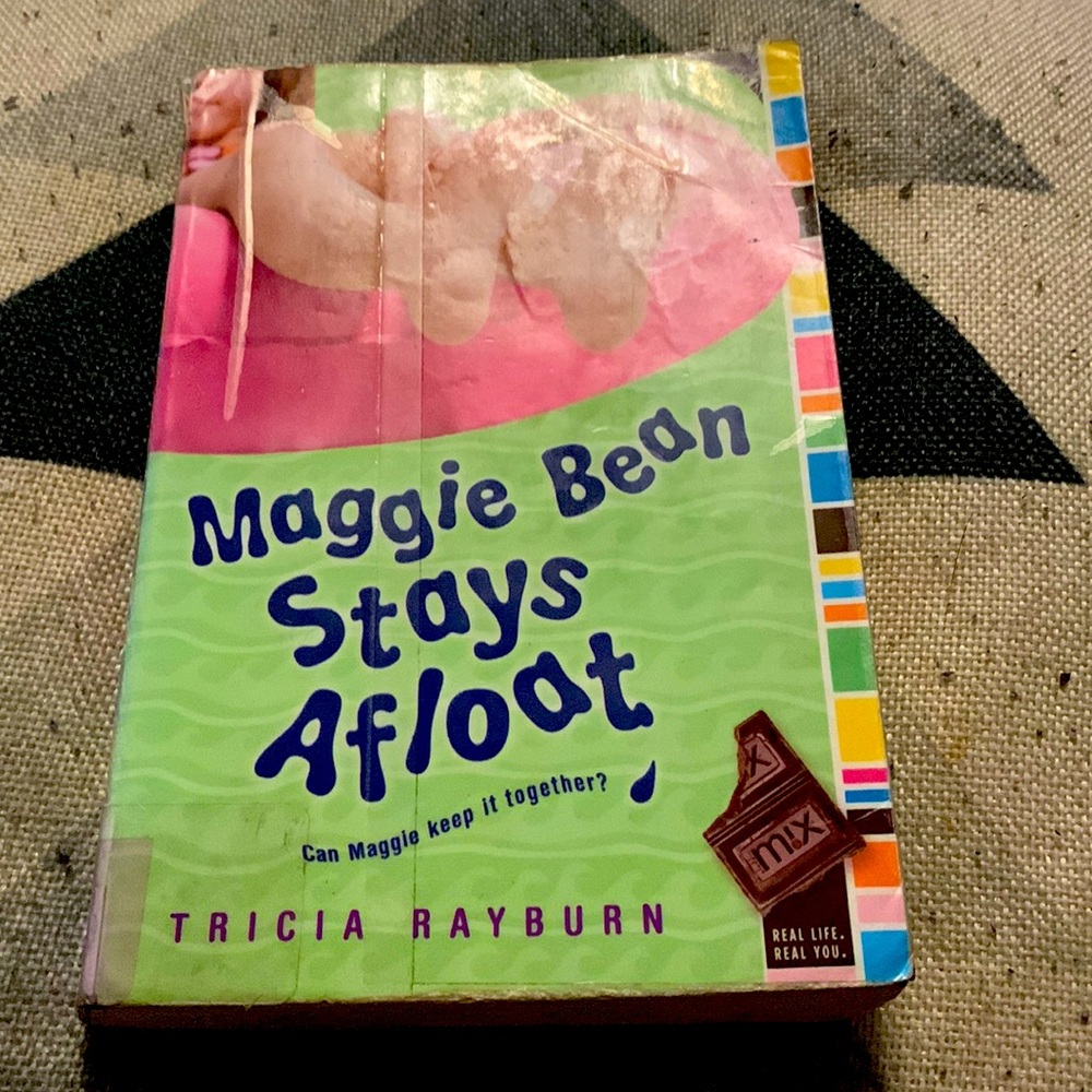 Maggie Bean Stays Afloat by Tricia Rayburn.